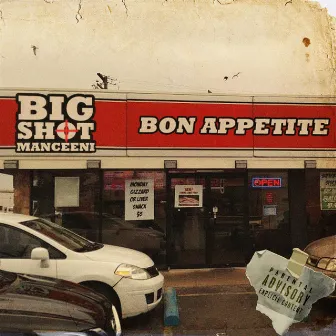 Bon Appetite by Big Shot Manceeni