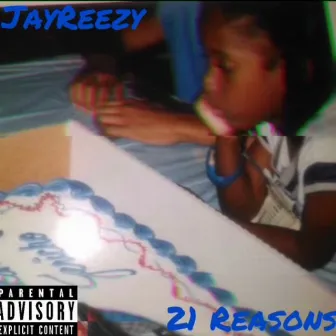 21 Reasons by Jay Reezy