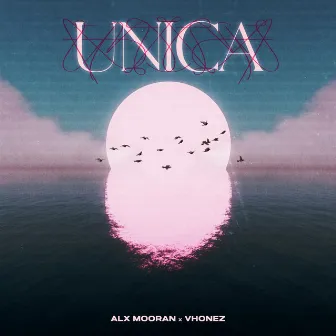 Única by Alx Mooran