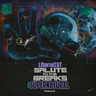 Salute To The Breaks (feat. Supernatural) - Single by LDontheCut