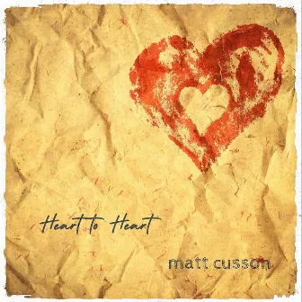 Heart to Heart by Matt Cusson