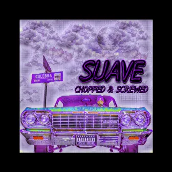 Suave (Chopped & Screwed) by Haze