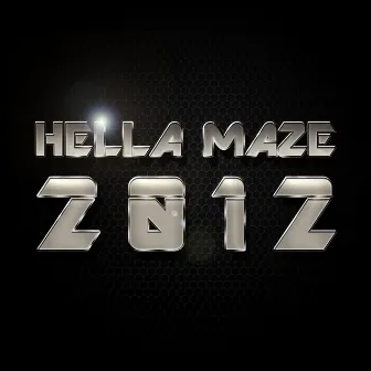 2012 by Hella Maze