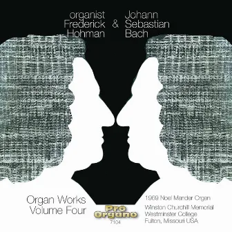 Organist Frederick Hohman & Johann Sebastian Bach, Vol. 4 by Frederick Hohman