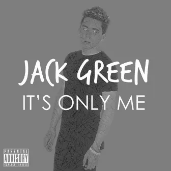 It's Only Me by Jack Green