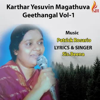 Karthar Yesuvin Magathuva Geethangal, Vol. 1 by Sis Beena