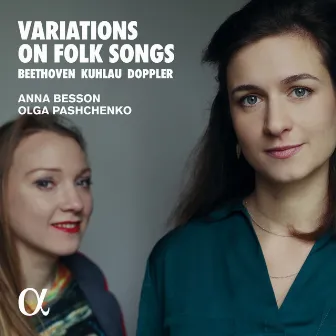 Beethoven, Kuhlau & Doppler: Variations on Folk Songs by Anna Besson