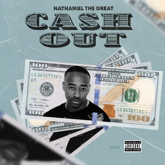 Cash Out by Nathaniel the Great