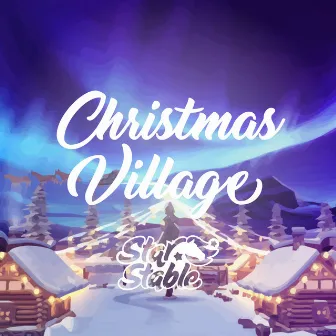 Christmas Village (Original Star Stable Soundtrack) by Unknown Artist