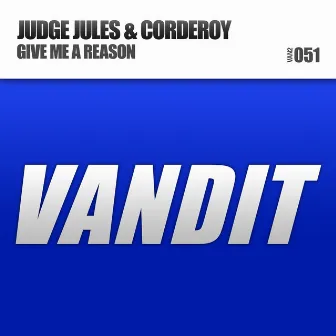 Give Me a Reason (Judge Jules & Corderoy) by Corderoy