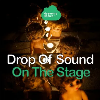 On The Stage by Drop Of Sound