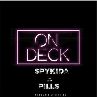 On Deck by Spykida