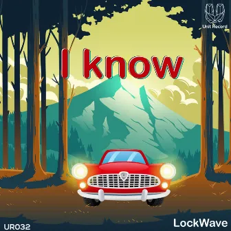 I Know by LockWave