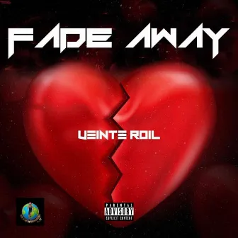 Fade Away by Veinte Roil