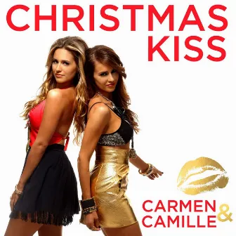 Christmas Kiss by Carmen & Camille