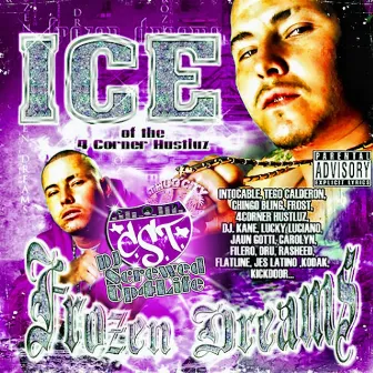 Frozen Dreams (Screwed & Chopped) by Ice