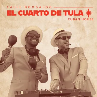 El Cuarto de tula (Cuban House) by Calle Boogaloo