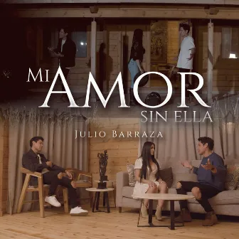 Mi Amor Sin Ella by Julio Barraza