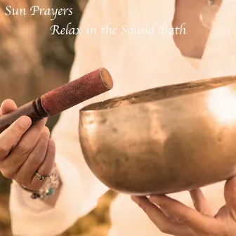 Relax in the Sound Bath by SunOneSun