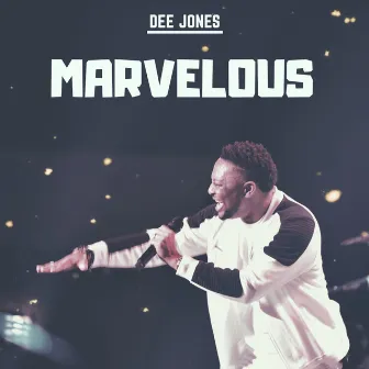 Marvelous (Live) by Dee Jones