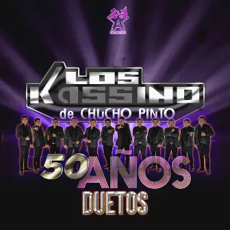 50 Años Duetos by Los Kassino de Chucho Pinto