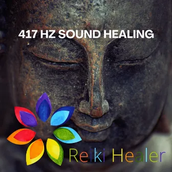 417 Hz Sound Healing by Reiki Healer