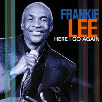 Here I Go Again by Frankie Lee