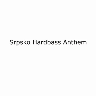 Srpsko Hardbass anthem by Ničo