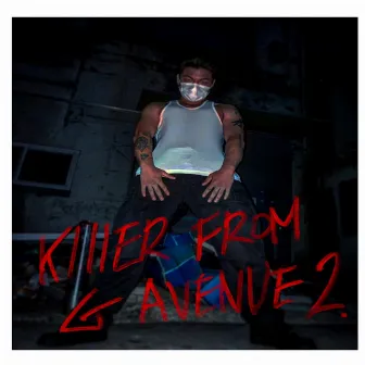 KILLER FROM G AVENUE 2 by KIMISWILD