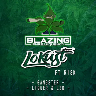 Gangster/Liquer & LSD by Lokus