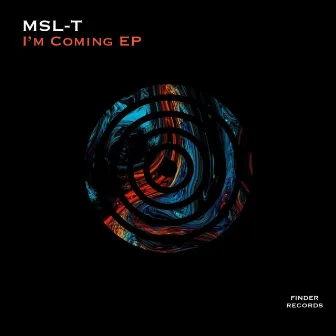 I'm Coming EP by MSL-T