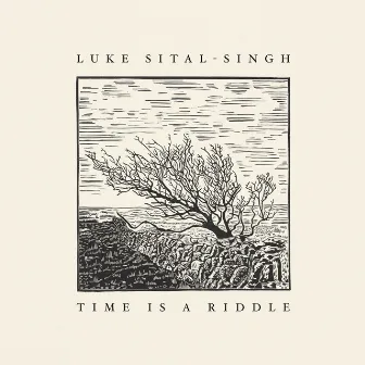 Time Is a Riddle by Luke Sital-Singh