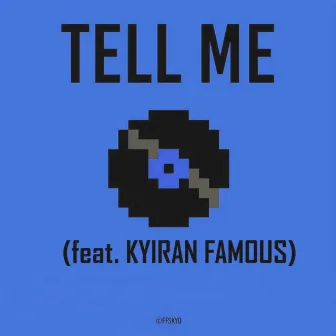 Tell Me (feat. Kyiran Famous) [Clean] by Sharkytank