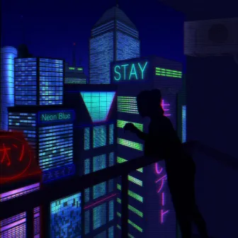 Stay by Neon Blue