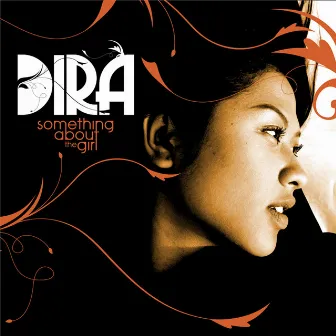 Something About The Girl (Deluxe Edition) by DIRA