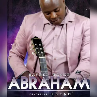 Abraham by MATOME MAAKE