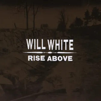 Rise Above by Will White