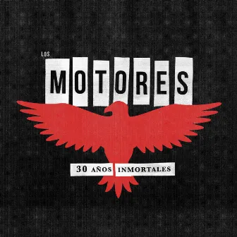 30 años: Inmortales by Los Motores