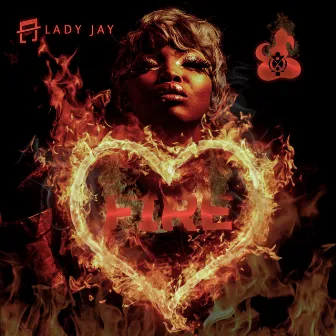 Fire by Lady Jay