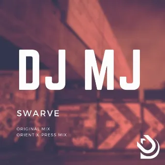 Swarve by DJ MJ