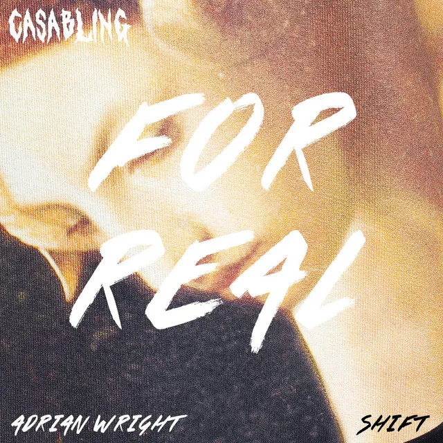 For Real (feat. Adrian Wright & Shift)