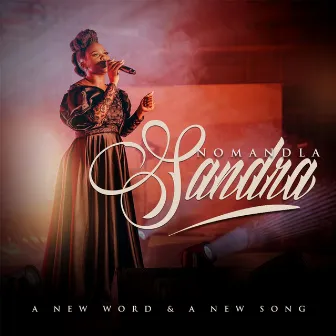 A NEW WORD & A NEW SONG by Nomandla Sandra