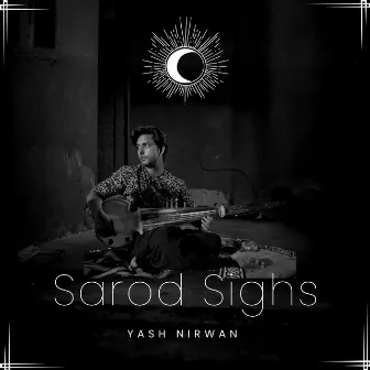 Sarod Sighs by Yash Nirwan