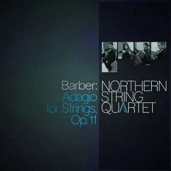 Barber: Adagio for Strings, Op. 11 by Northern String Quartet