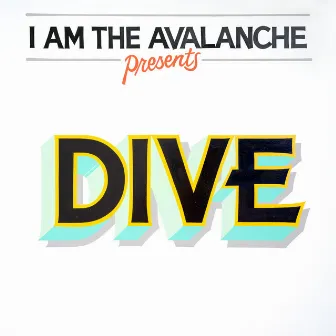 Dive by I Am The Avalanche