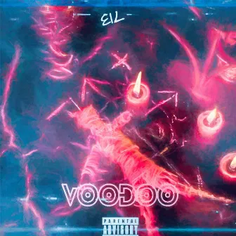 Voodoo by 713 Nino