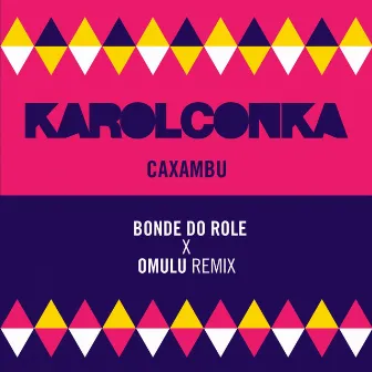 Caxambu (Bonde do Role, Omulu Remix) by Bonde Do Role