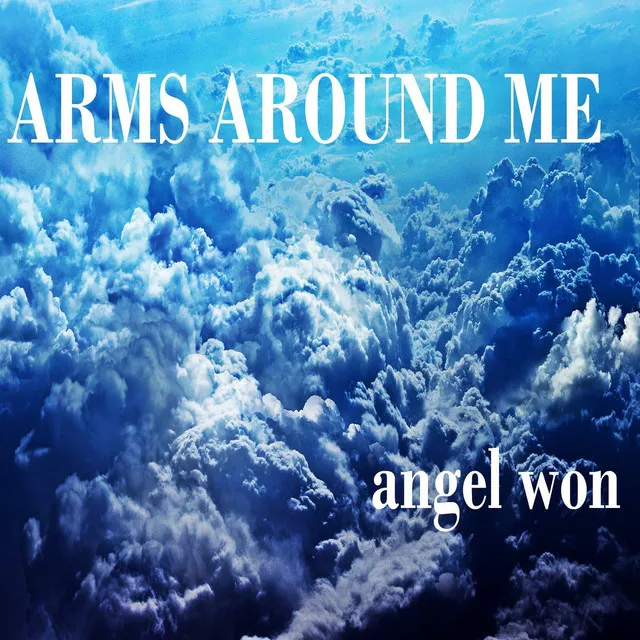 Arms Around Me