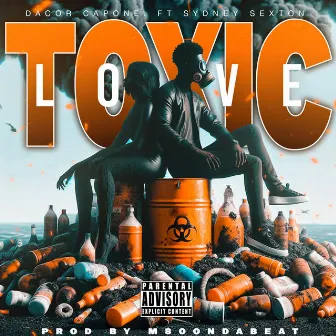 Toxic Love by Dacor Capone