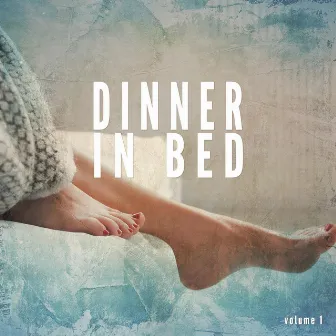 Dinner in Bed, Vol. 1 (Compiled by Martin Liege) by Martin Liege